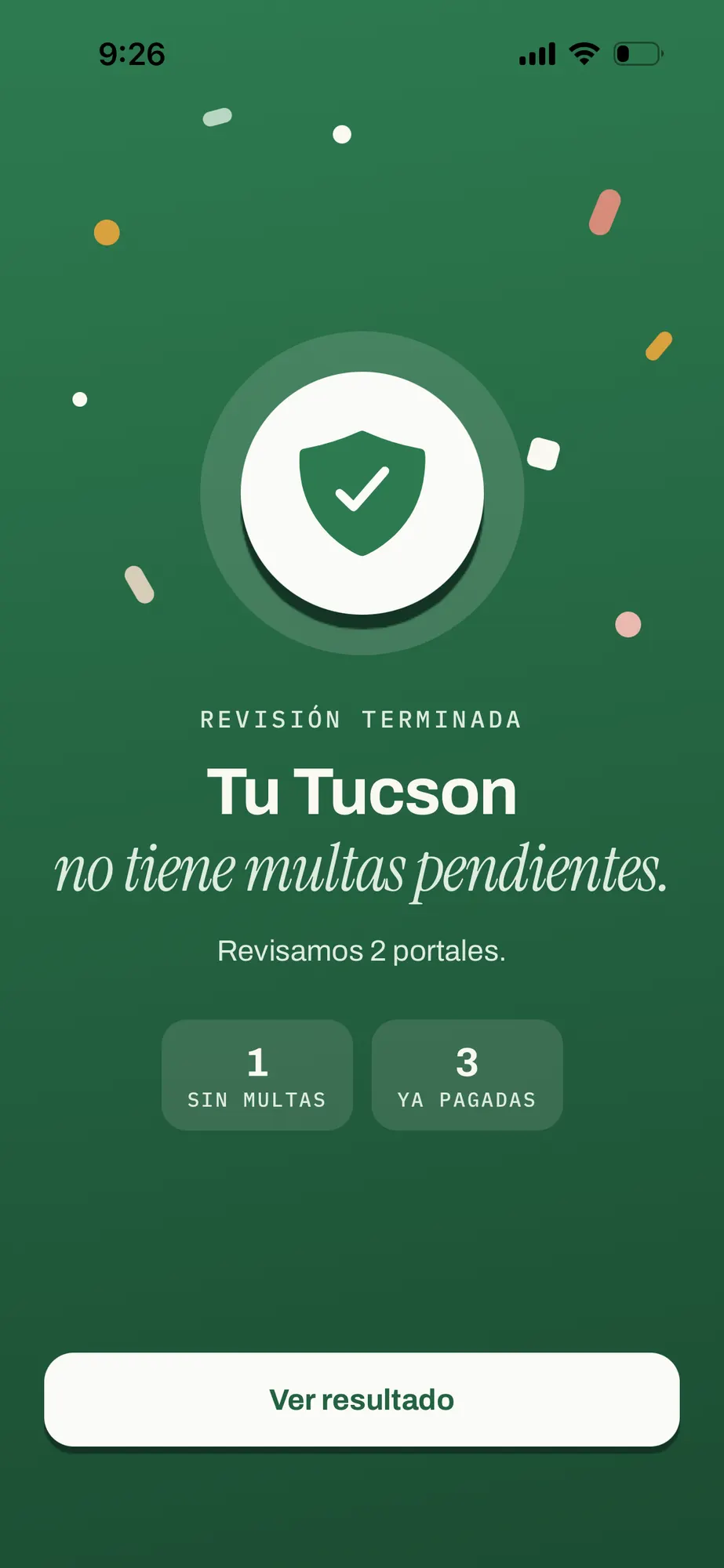 Pantalla Revisión terminada: tu Tucson no tiene multas pendientes. Revisamos 2 portales: 1 sin multas y 3 multas ya pagadas.